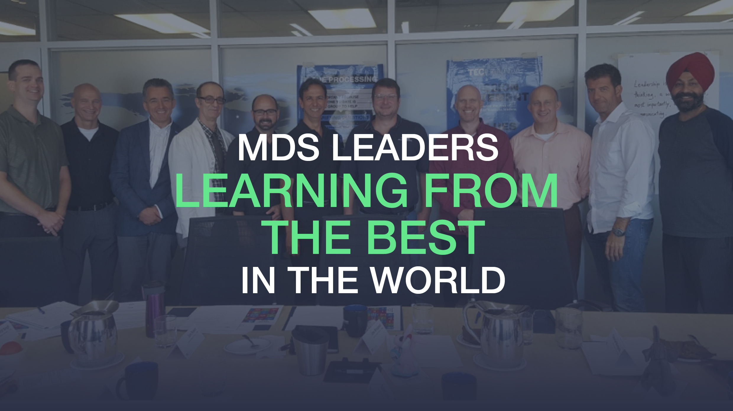 MDS Leaders learning from the best in the world