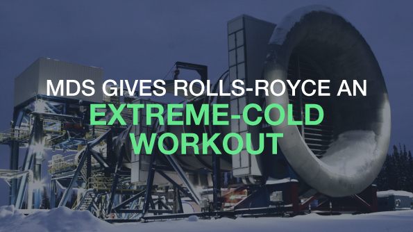 MDS Gives Rolls-Royce an Extreme-Cold Workout