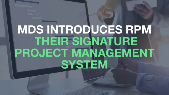 MDS introduces RPM – their signature project management system for delivering complex projects