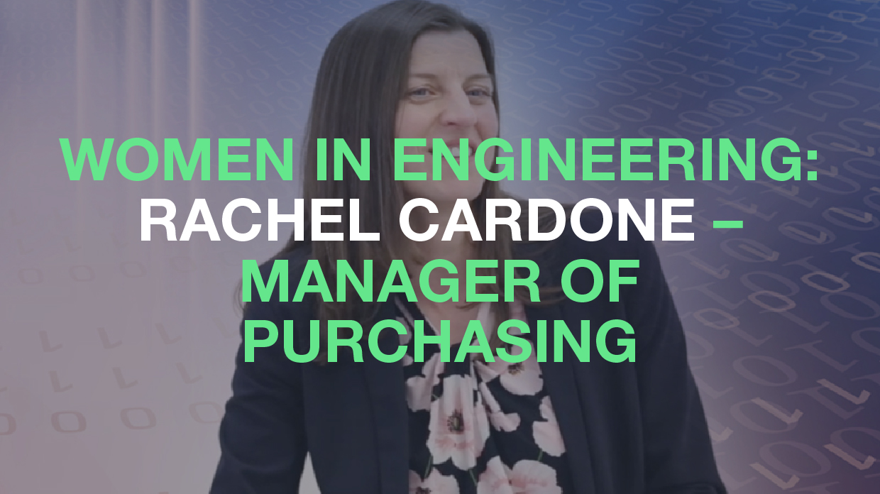 Women in Engineering: Rachel Cardone - Manager of Purchasing