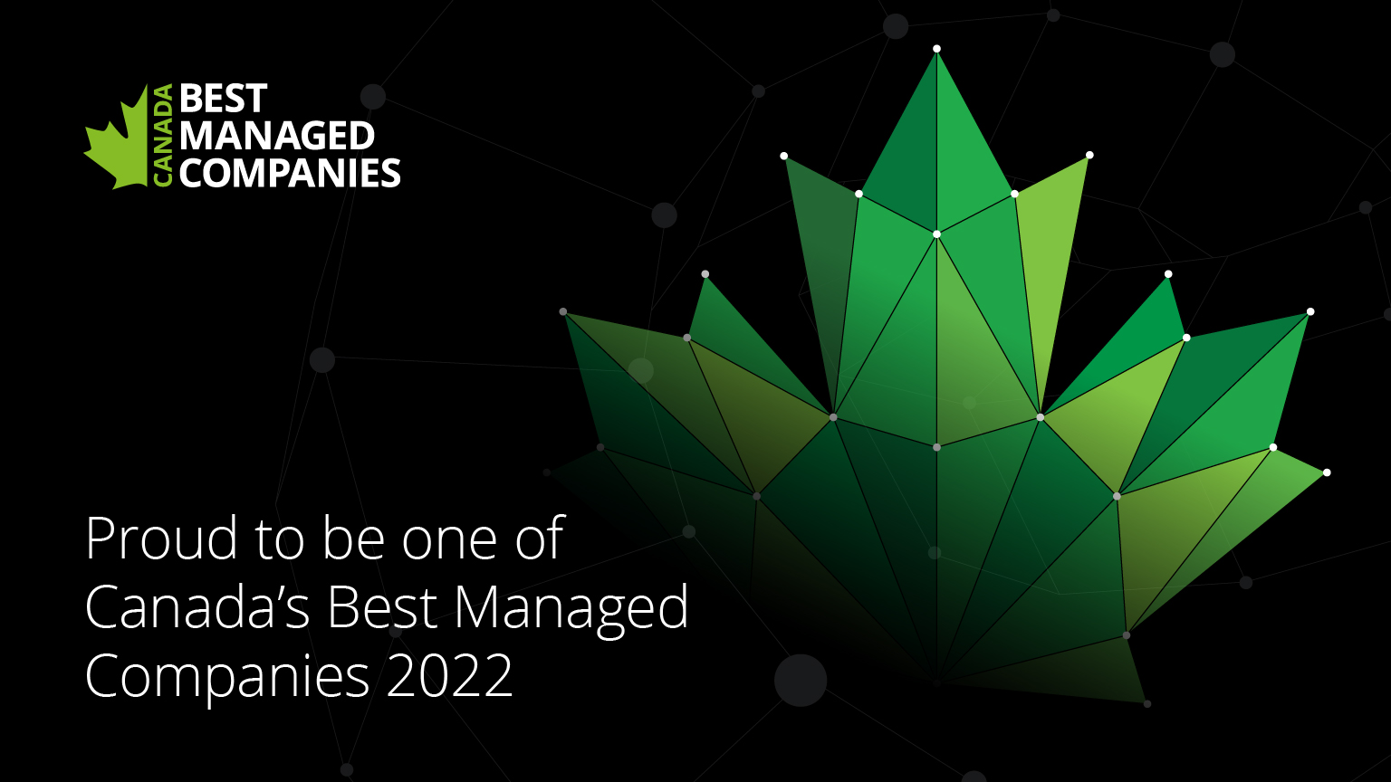 Proud to be one of Canada's Best Managed Companies 2022